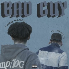 Bad Guy (p. Benzer) - Kasho & El Presco