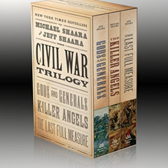 [Read] EBOOK 💖 The Civil War Trilogy: Gods and Generals / The Killer Angels / The La