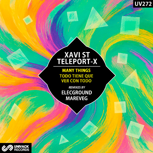 XAVI st, Teleport-X - Many Things (Extended Mix) [Univack]