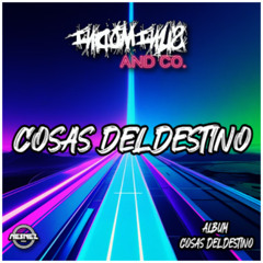 INDOMINUS AND CO. - COSAS DEL DESTINO [ÁLBUM COSAS DEL DESTINO]