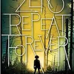 [PDF] Read Zero Repeat Forever (1) (The Nahx Invasions) by G. S. Prendergast