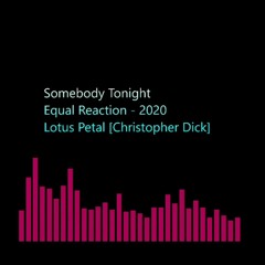 Somebody Tonight - Equal Reaction - Recorded 4/13/2020