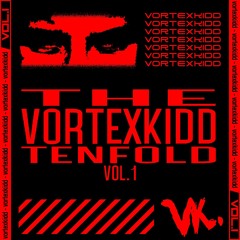 THE VORTEXKIDD TENFOLD VOL.1