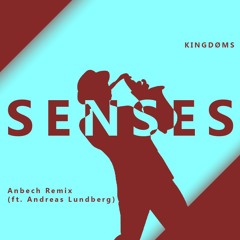 KINGDØMS - Senses (Anbech Remix)
