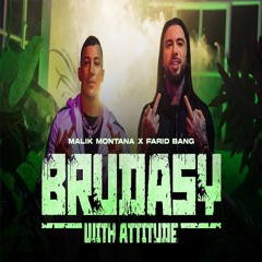 Malik Montana x Farid Bang - Brudasy With Attitude (prod. FRNKIE)