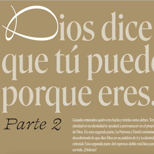 Stream Dios dice que tú puedes por que eres. Parte 2 by Café con Cristo ...