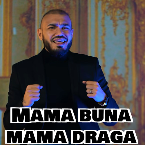 Mama buna mama draga