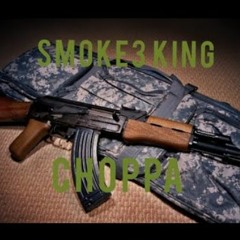 Smoke3 King - Choppa