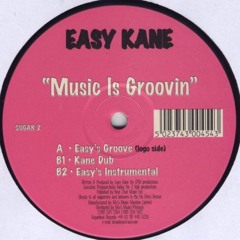 B1. Easy Kane - Music Is Groovin (Kane Dub) [Sugar Beat Records, 1998]
