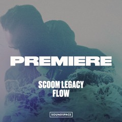 Premiere: Scoom Legacy - Flow [Knee Deep In Sound]