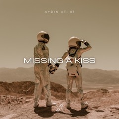 Missing a Kiss (Original Mix)