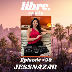 Épisode #38 w/ JessNazar
