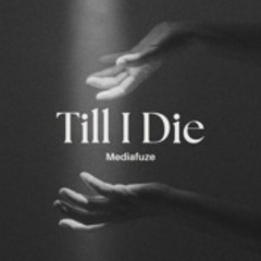 Till I Die