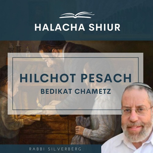 Hilchot Pesach - Bedikat Chametz