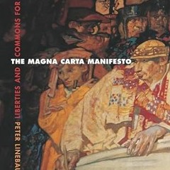 [❤READ ⚡EBOOK⚡] The Magna Carta Manifesto: Liberties and Commons for All