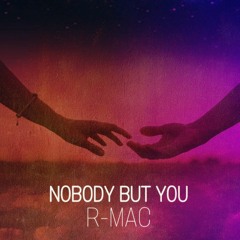 R-MAC - Nobody But You (Radio Mix)