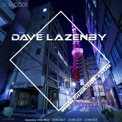 Dave Lazenby  - Subcode May