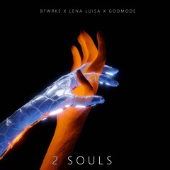 Lena Luisa, BTWRKS, Godmode - 2 Souls