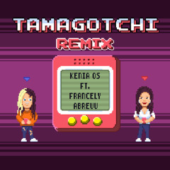 Tamagotchi (Remix) [feat. Francely Abreuu]