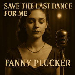 Save The Last Dance For Me