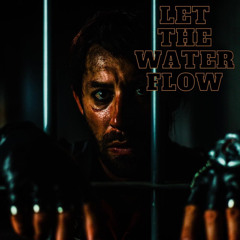 Let The Water Flow - Joe Zieja