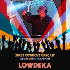 Lowdeka Live at Unison Campout 2022 on the RIPEcast
