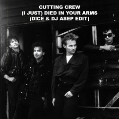 Cutting Crew - (I Just) Died In Your Arms (D!CE & DJ ASEP EDIT)
