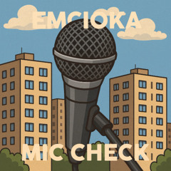 Emcioka - Mic check