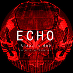 Crusher-P - ECHO (Ulagumo_dub)