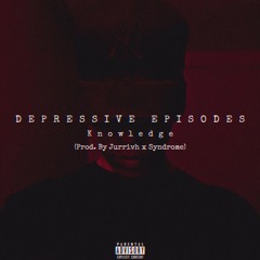 Depressive Episodes (Prod. by (Jurrivh x Syndrome)