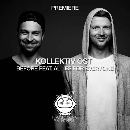 PREMIERE: Kollektiv Ost Feat. Allies For Everyone - Before (Original Mix) [Dantze]