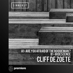 Premiere - Cliff de Zoete - Are You Afraid Of The Boogieman? - Sinners