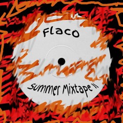 FLACO SUMMER MIXTAPE II