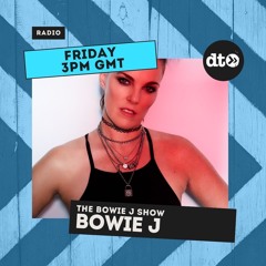 The Bowie J Show #001