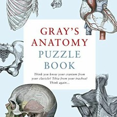 DOWNLOAD KINDLE 📙 Gray's Anatomy Puzzle Book: Think you know your cranium from your