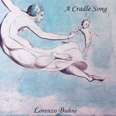 LORENZO BUHNE - A Cradle Song