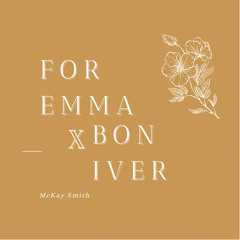 For Emma - Bon Iver (cover)