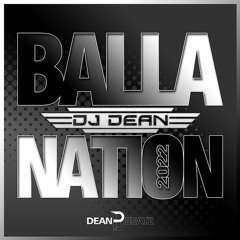 DJ DEAN - Ballernation (DJ R.Gee & Nova Scotia Remix Edit)