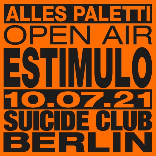 Estimulo - Alles Paletti Open Air EXTRAVAGANZA - 10.7.21