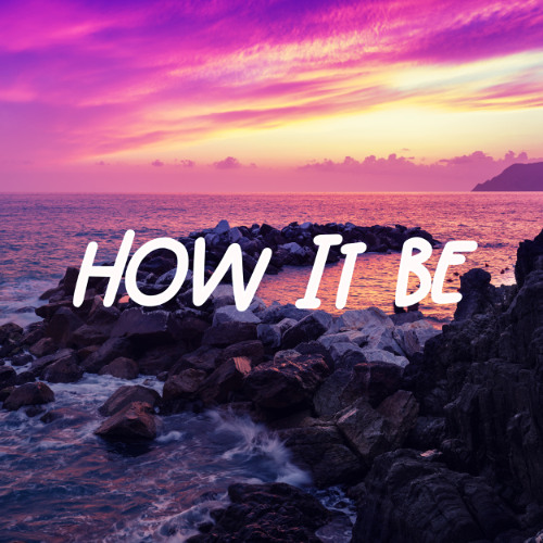 HOW IT BE - prod by Taigen