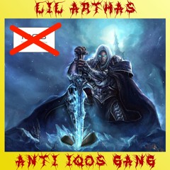 LIL ARTHAS - ANTI IQOS GANG