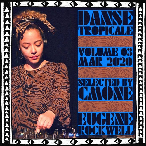 Danse Tropicale Vol. 03 w/ Cmone & Eugene Rockwell