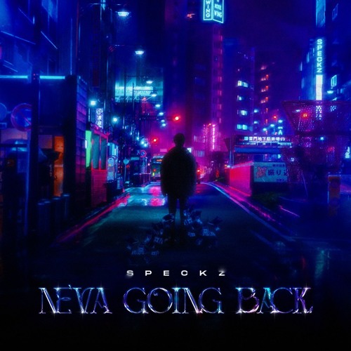 SPECKZ - NEVA GOING BACK