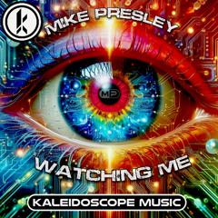 Watching Me [Kaleidoscope Music]