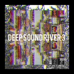 Deep Sound River 3 ║ Mirror in Paramid ║2023.4.9  house mix