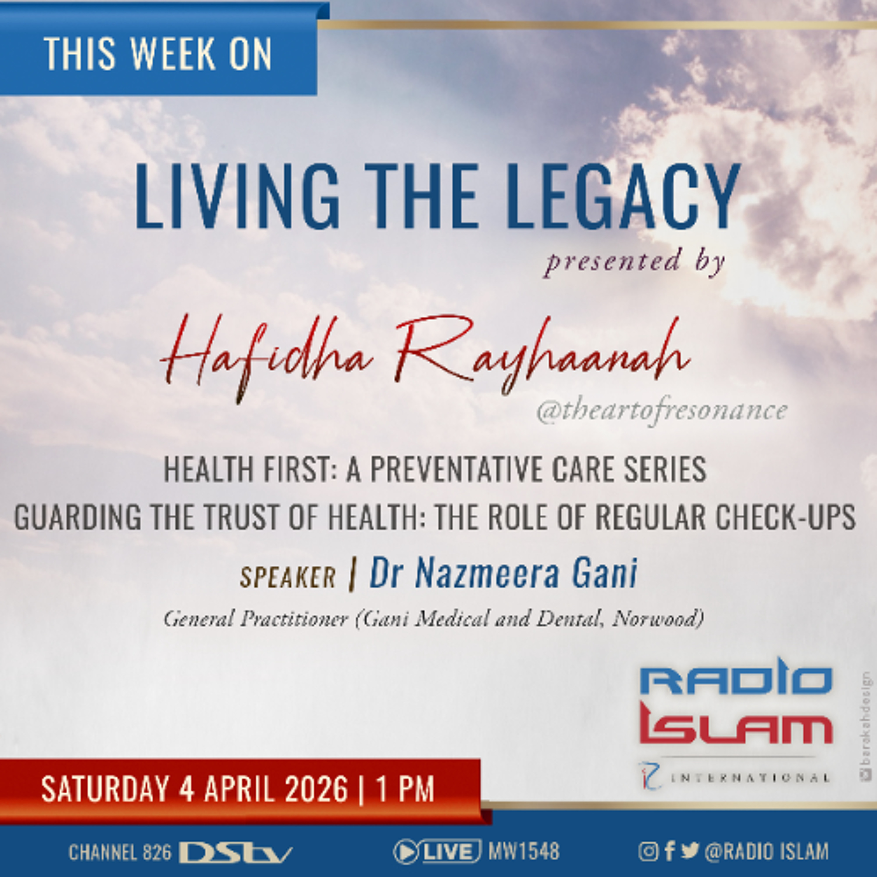 Living The Legacy: Guarding The Trust of Health The Role of Regular Check Ups:Dr Nazmeera Gani