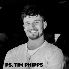 Ps. Tim Phipps - Faith In Action - Week 3
