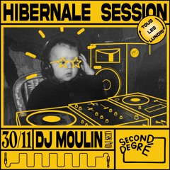 HIBERNALE SESSION : DJ MOULIN