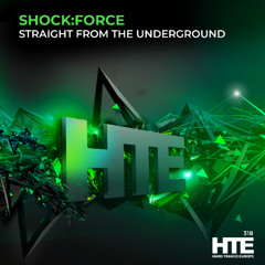 SHOCKFORCE - Straight From The Underground [HTE]