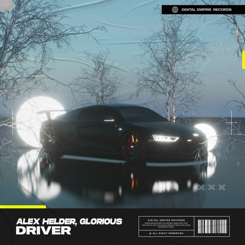 Alex Helder & Glorious - Driver | OUT NOW
